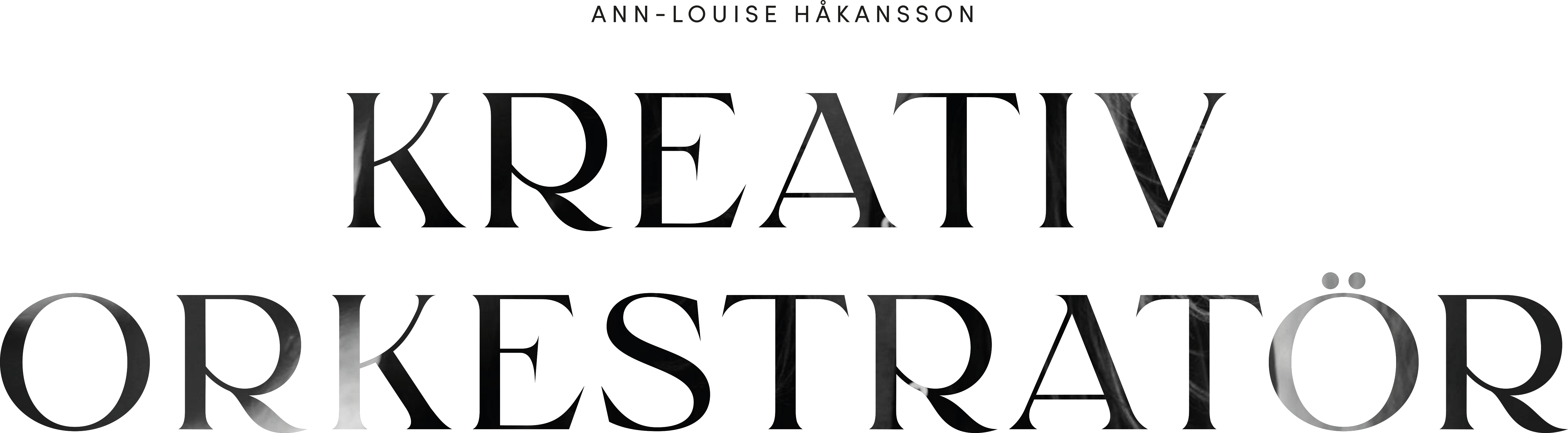 Ann-Louise Håkansson — Kreativ Orkestratör